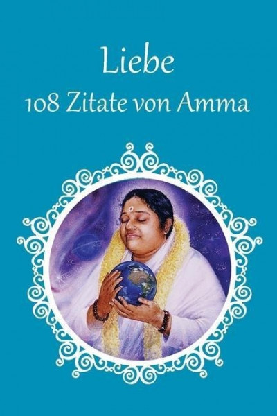 108 Zitate von Amma über Liebe