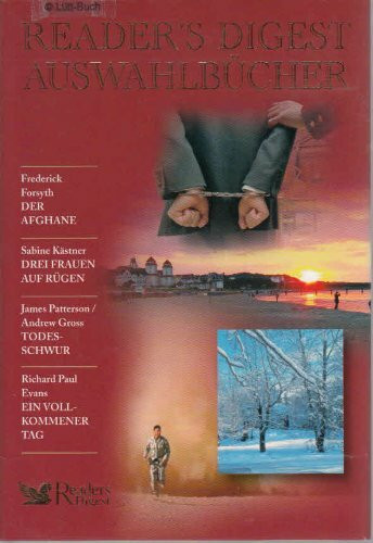 Reader's Digest Auswahlbücher: Der Afghane / Drei Frauen auf Rügen / Todesschwur / Ein vollkommener Tag