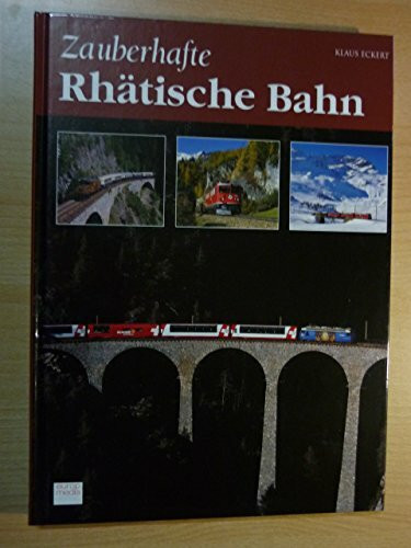 Zauberhafte Rhätische Bahn