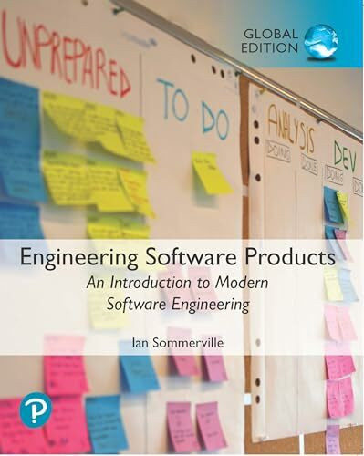 Engineering Software Products: An Introduction to Modern Software Engineering, Global Edition