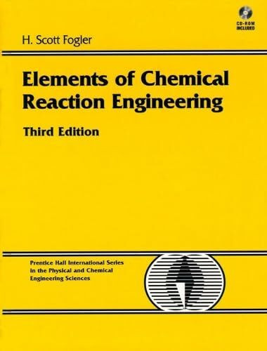 Elements of Chemical Reaction Engineering: International Edition