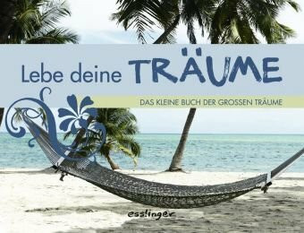 Lebe deine Träume! (Zum Ruhestand)