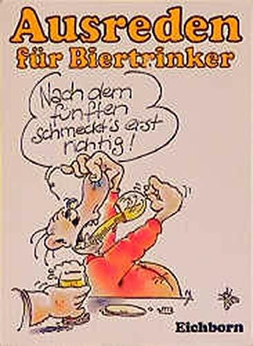 Ausreden für Biertrinker