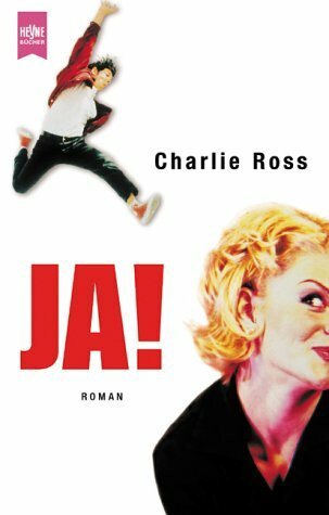 Ja!: Roman. Aus d. Engl. v. Kalla Wefel