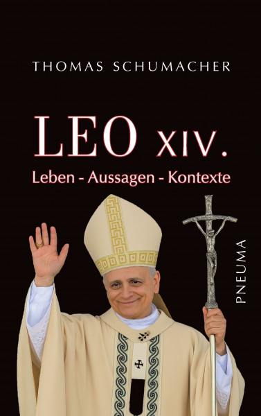 Leo XIV.: Leben – Aussagen – Kontexte