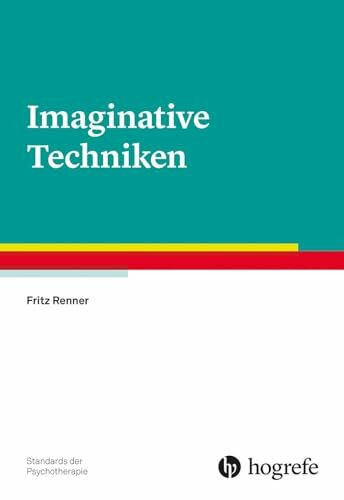 Imaginative Techniken (Standards der Psychotherapie)