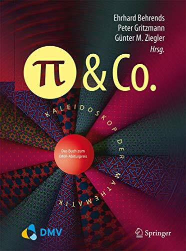 Pi und Co.: Kaleidoskop der Mathematik