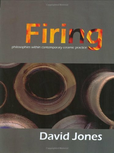 Firing: Philosophies Within Contemporary Ceramic Practice