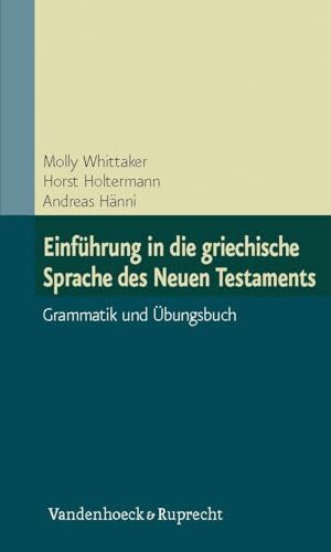 Ianua Linguae Graecae Ausg. C: Einführung in die griechische Sprache des Neuen Testaments. Grammatik und Übungsbuch. Ianua Linguae Graecae C. (Lernmaterialien)