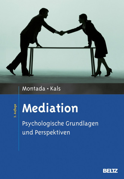 Mediation: Psychologische Grundlagen und Perspektiven