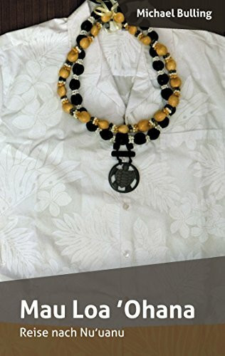 Mau Loa 'Ohana: Reise nach Nu'uanu (Vom Erwachsenwerden und Anderssein)