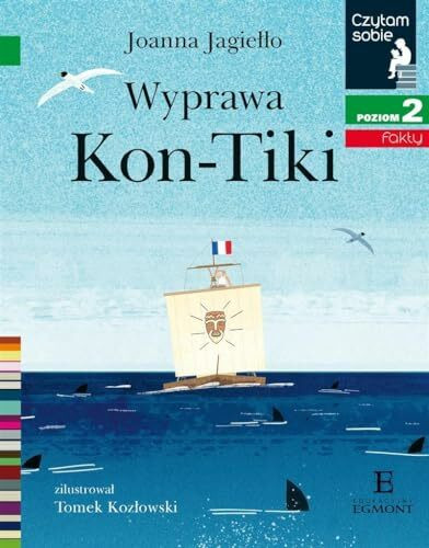 Wyprawa Kon Tiki Czytam sobie Poziom 2