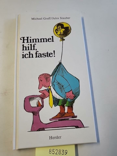 Himmel hilf, ich faste!