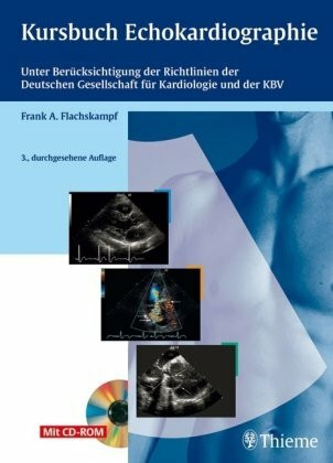 Kursbuch Echokardiographie: Unter Berücksichtigung der Richtlinien der Deutschen Gesellschaft für Kardiolog