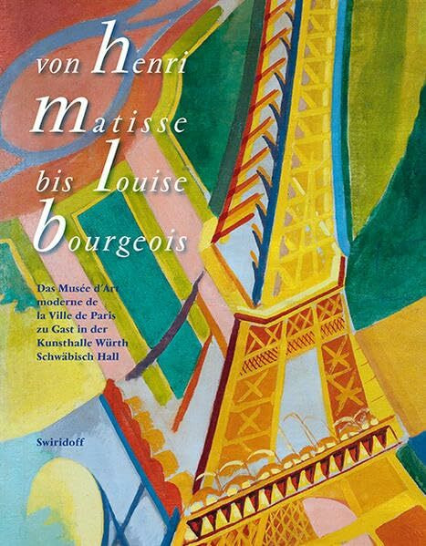 Von Henri Matisse bis Louise Bourgeois: Das Musée d’Art moderne de la Ville de Paris zu Gast in der Kunsthalle Würth