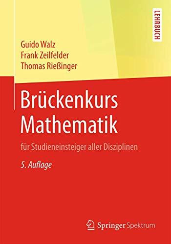 Brückenkurs Mathematik: für Studieneinsteiger aller Disziplinen