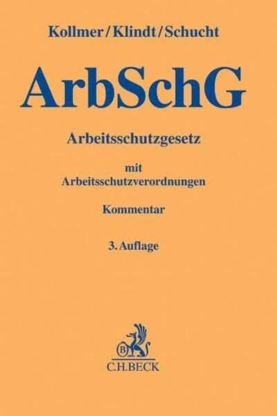 Arbeitsschutzgesetz: mit BetrSichV, BaustellV, BildscharbV, LasthandhabV, PSA-BV, BiostoffV, MuSchArbV, LärmVibrationsArbSchV, OStrV, ArbMedVV, ArbStättV, EMFV