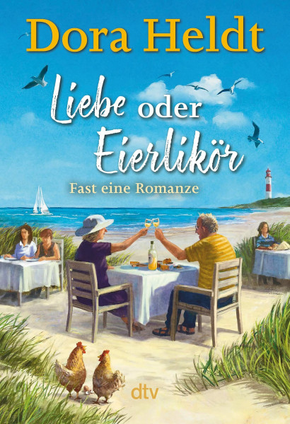 Liebe oder Eierlikör – Fast eine Romanze: Roman | Frühlingsgefühle auf Sylt – der neue Urlaubsroman der Bestseller-Autorin
