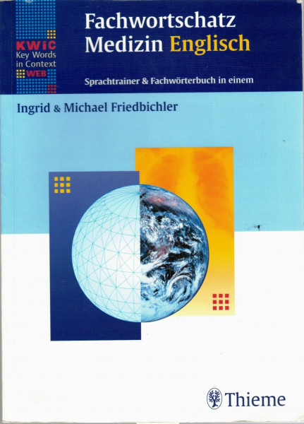 Fachwortschatz Medizin. Englisch. KWiC - Key Words in Context. Sprachtrainer & Fachwörterbuch in einem