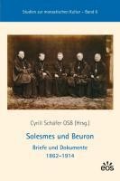 Solesmes und Beuron - Briefe und Dokumente 1862-1914