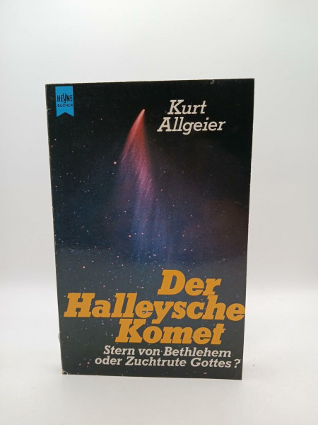 Der Halleysche Komet. Stern von Bethlehem oder Zuchtrute Gottes?