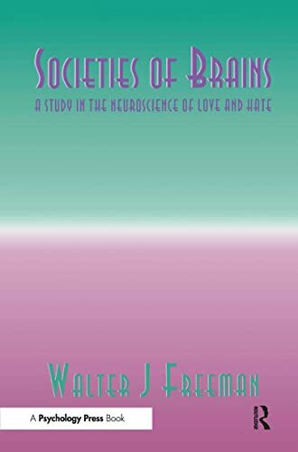Societies of Brains: A Study in the Neuroscience of Love and Hate (The International Neural Networks Society)