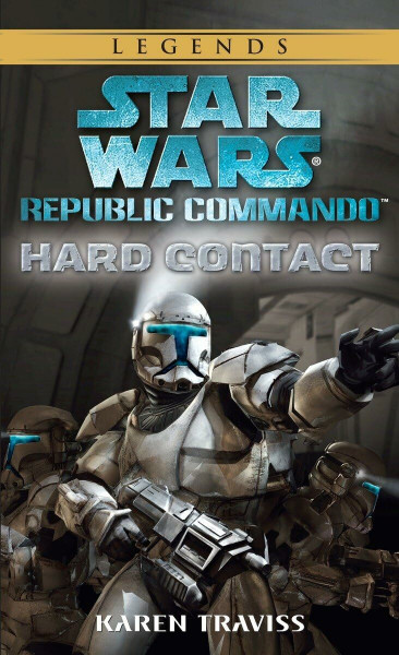 Hard Contact: Star Wars Legends (Republic Commando) (Star Wars: Republic Commando - Legends, Band 1)