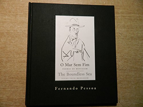 O Mar Sem Fim: Poemas De Mensagem = the Boundless Sea : Poems from Mensagem