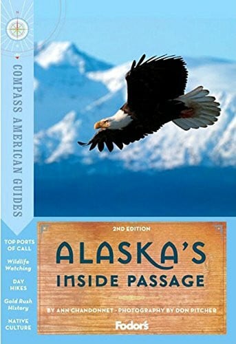 Compass American Guides: Alaska's Inside Passage, 2nd Edition (Full-color Travel Guide, 2, Band 2)