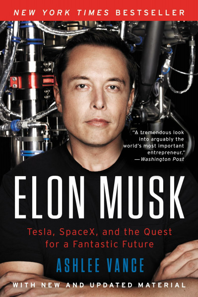 Elon Musk: Tesla, SpaceX, and the Quest for a Fantastic Future – A Bestselling Biography of a Technology Entrepreneur