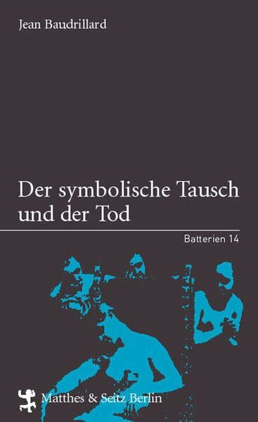 Der symbolische Tausch und der Tod (Batterien)