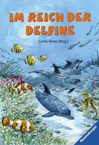 Im Reich der Delfine (Ravensburger Taschenbücher)