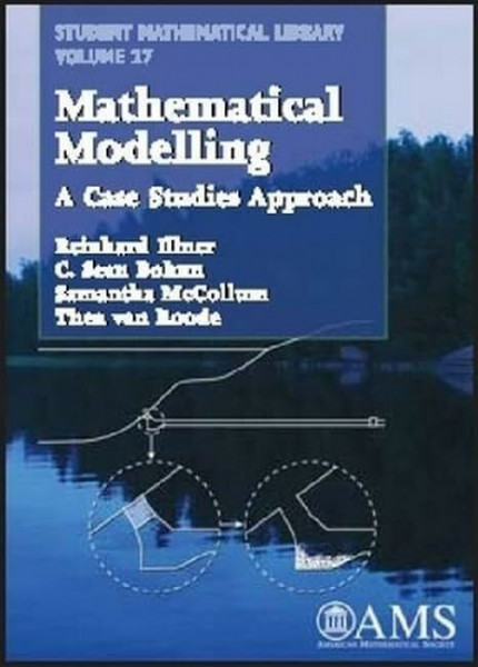 Student Mathematical Library, vol.27: Mathematical Modelling: A Case Studies Approach