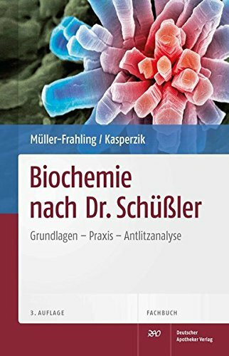 Biochemie nach Dr. Schüßler: Grundlagen, Praxis, Antlitzanalyse