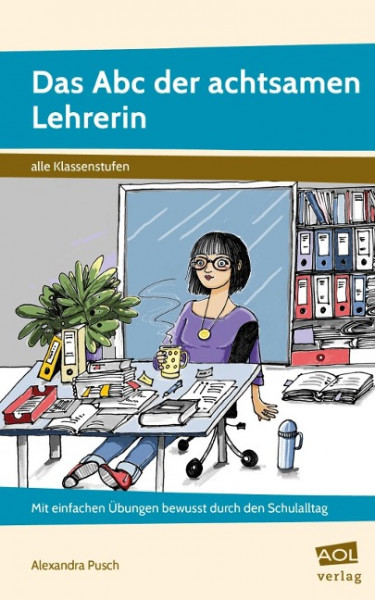 Das Abc der achtsamen Lehrerin