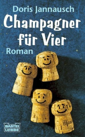 Champagner für vier (Allgemeine Reihe. Bastei Lübbe Taschenbücher)
