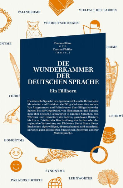 Die wunderkammer der Deutschen Sprache: Ein Füllhorn