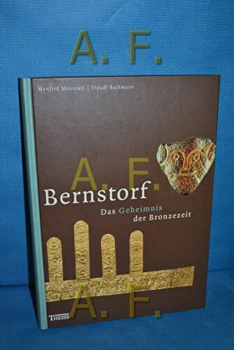 Bernstorf: Das Geheimnis der Bronzezeit
