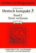 Deutsch kompakt 3, neue Rechtschreibung, Bd.1, Texte verfassen: Arbeitsblätter mit Lösungen, Stations- und Karteikarten