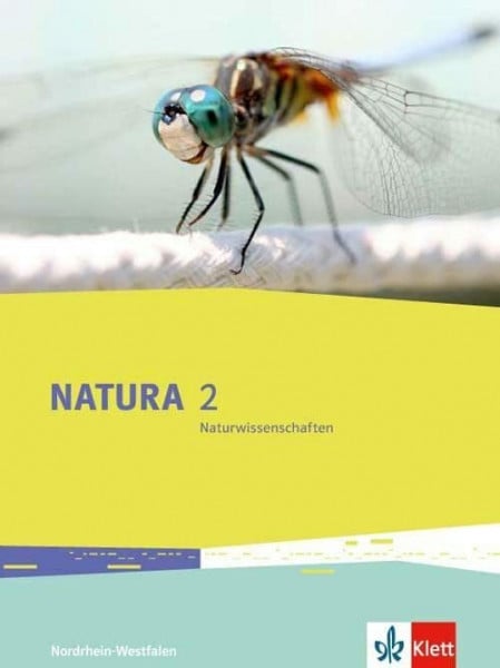 Natura Biologie 2. Ausgabe Nordrhein-Westfalen: Schulbuch Klassen 7-9 (Natura Biologie. Ausgabe für Nordrhein-Westfalen Gymnasium, Gesamtschule ab 2016)