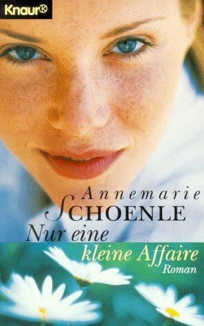 Nur eine kleine Affäre (Knaur Taschenbücher. Frauenbücher)