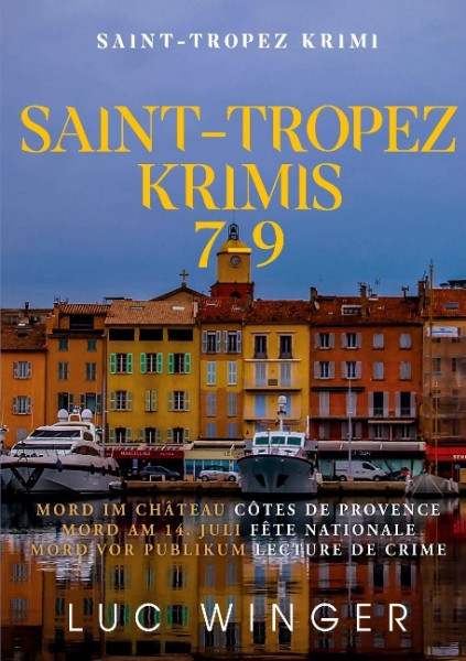 Sammelband: Saint-Tropez Krimis 7 - 9
