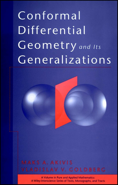 Conformal Differential Geometry and Its Generalizations (Pure and Applied Mathematics: A Wiley Series of Texts, Monographs and Tracts, Band 28)