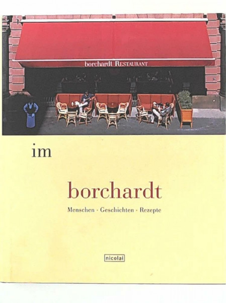 Im Borchardt: Menschen. Geschichten. Rezepte