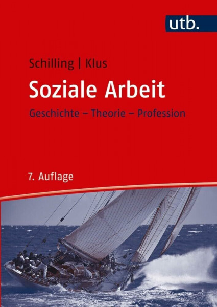 Soziale Arbeit: Geschichte, Theorie, Profession (Studienbücher für soziale Berufe)