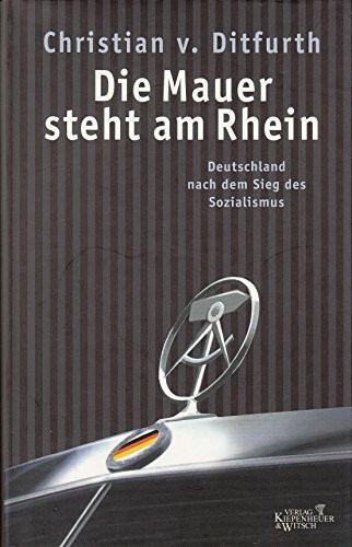 Die Mauer steht am Rhein: Deutschland nach dem Sieg des Sozialismus