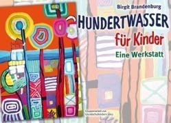 Hundertwasser für Kinder