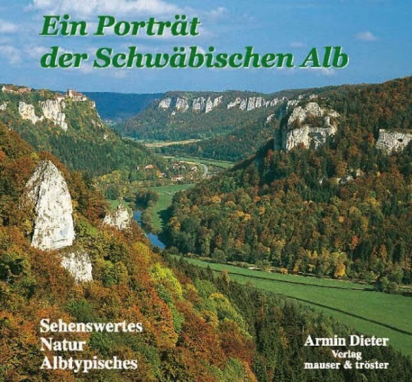 Ein Porträt der Schwäbischen Alb: Sehenswertes, Natur, Albtypisches