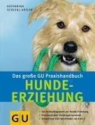 Hunde-Erziehung. Das große GU Praxishandbuch