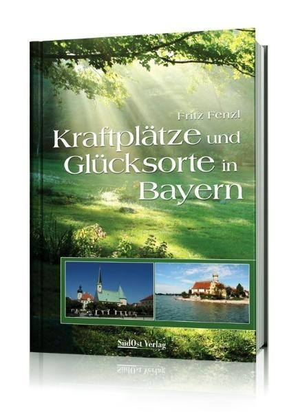 Kraftplätze und Glücksorte in Bayern